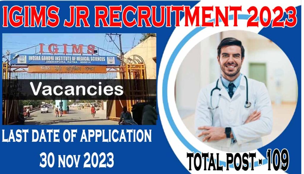 IGIMS JR Recruitment 2023 I जूनियर रेजिडेंट के पद पर निकली भर्ती , जाने कैसे होगा आवेदन 1 igims jr recruitment 2023