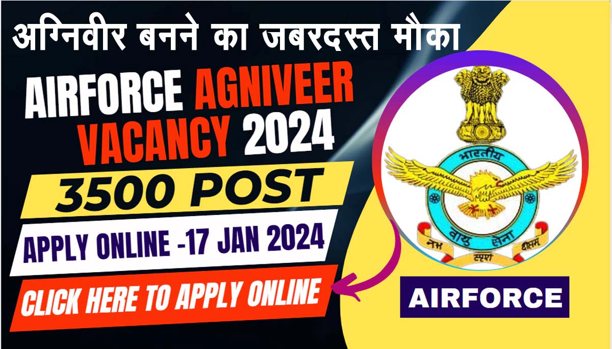 Airforce Agniveer Vacancy 2024