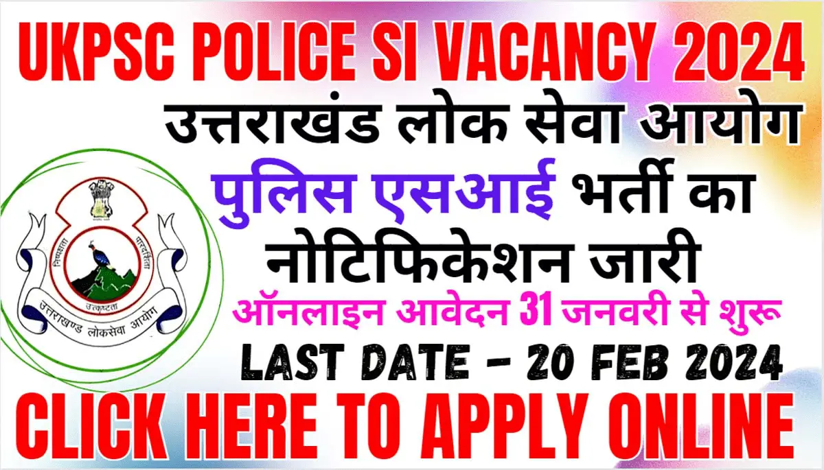 UKPSC Police SI Vacancy 2024