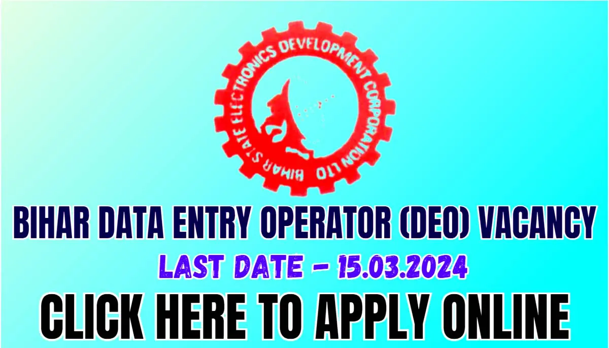 Bihar Data Entry Operator Vacancy 2024 I बिहार डीईओ भर्ती 2024 का नोटिफिकेशन जारी, ऐसे करें आवेदन। Click Here to Apply Today 1 Bihar Data Entry Operator Vacancy 2024