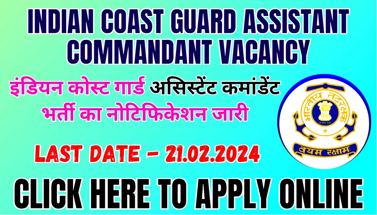 Indian Coast Guard Assistant Commandant Vacancy 2024