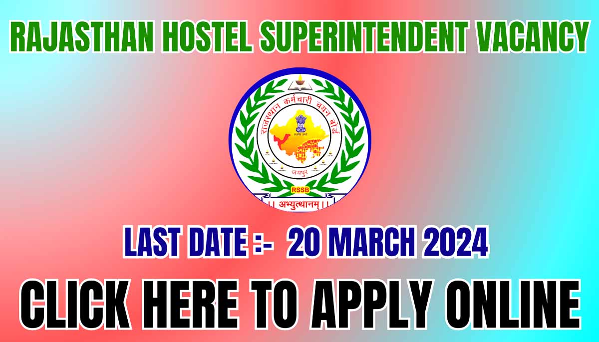 Rajasthan Hostel Superintendent Vacancy 2024 I राजस्थान छात्रावास अधीक्षक भर्ती 2024 का नोटिफिकेशन जारी, ऐसे करें आवेदन। Click Here to Apply Today 1 Rajasthan Hostel Superintendent Vacancy 2024