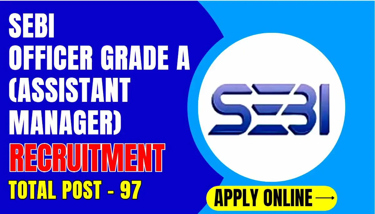 SEBI Grade A Assistant Manager Recruitment 2024